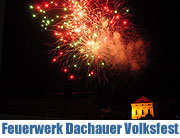 Feuerwerk Volksfest Dachau (©Foto: Ingrid Grossmann)